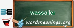 WordMeaning blackboard for wassailer